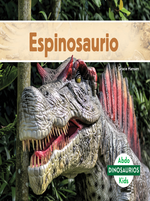 Title details for Espinosaurio (Spinosaurus) by Grace Hansen - Available